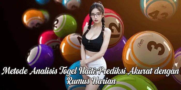 Metode Analisis Togel Haiti: Prediksi Akurat dengan Rumus Harian