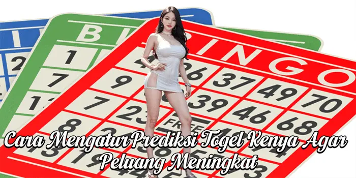 Cara Mengatur Prediksi Togel Kenya Agar Peluang Meningkat