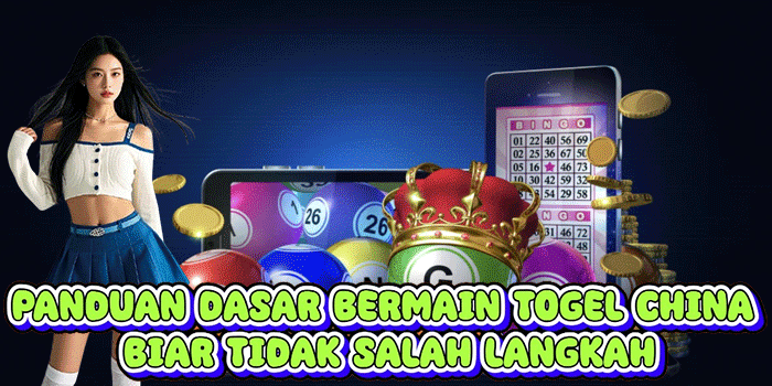 Panduan Dasar Bermain Togel China Biar Tidak Salah Langkah